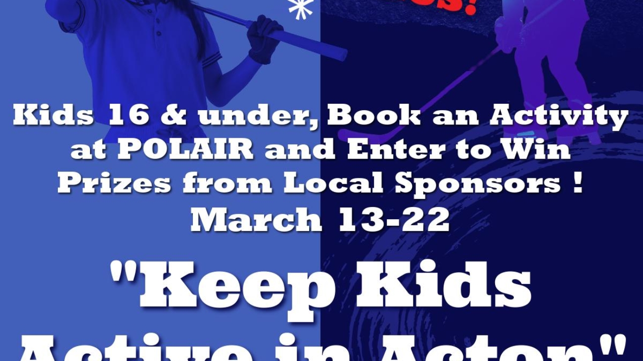 KEEP KIDS-ACTIVE IN ACTON-MARCH BREAK EDITION